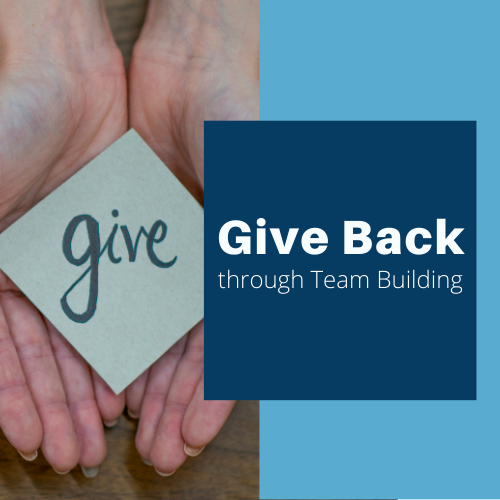 Give back through team building