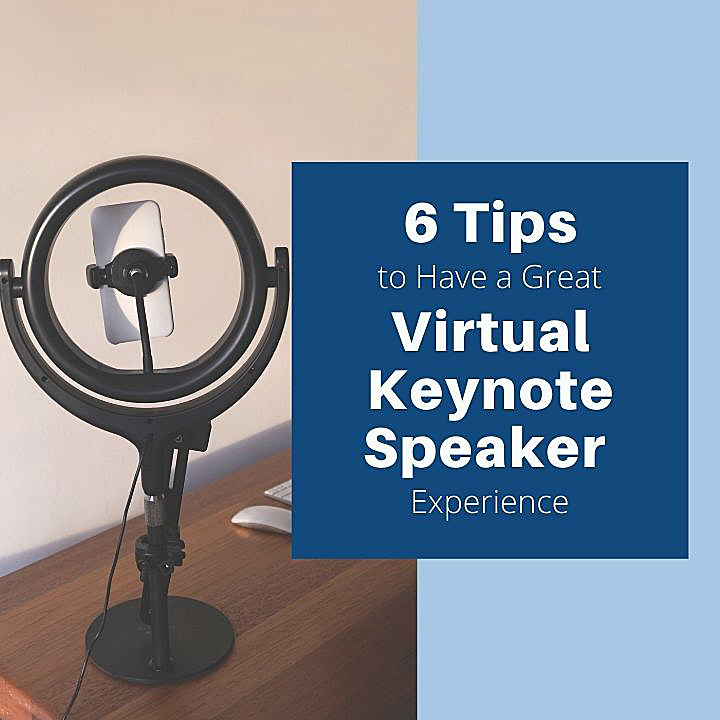 Six Tips to Having a Great Virtual Motivational Speaker Experience