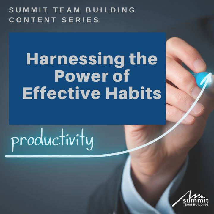 Harnessing the Power of Effective Habits