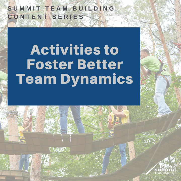 Activities to Foster Better Team Dynamics